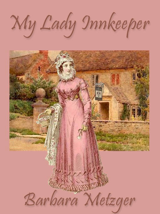 Title details for My Lady Innkeeper by Barbara Metzger - Available